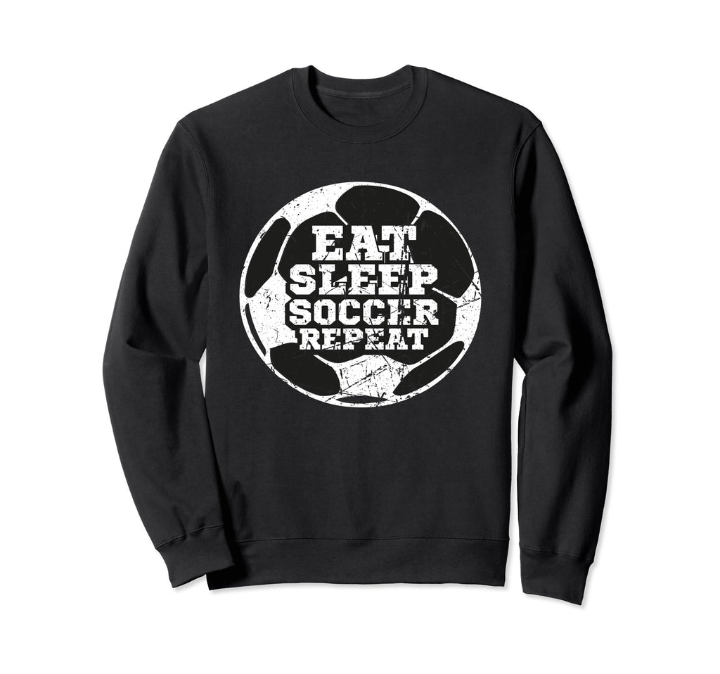 Eat Sleep Soccer Repeat Distressed Sweatshirt - Minimalist Print Men Women