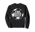 Eat Sleep Soccer Repeat Distressed Sweatshirt - Minimalist Print Men Women