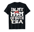 My Mom Both Era Baseball Soccer Mom T-Shirt - Casual Everyday Wear Unisex