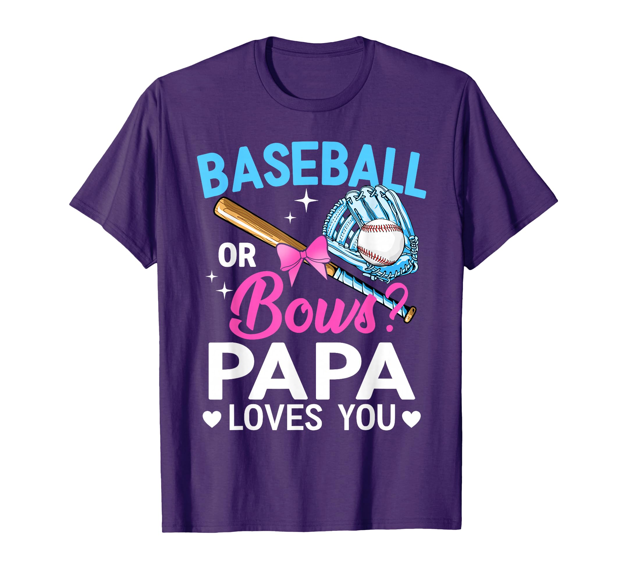 Baseball Or Bows Papa Loves You Gender T-Shirt - Minimalist Print Unisex