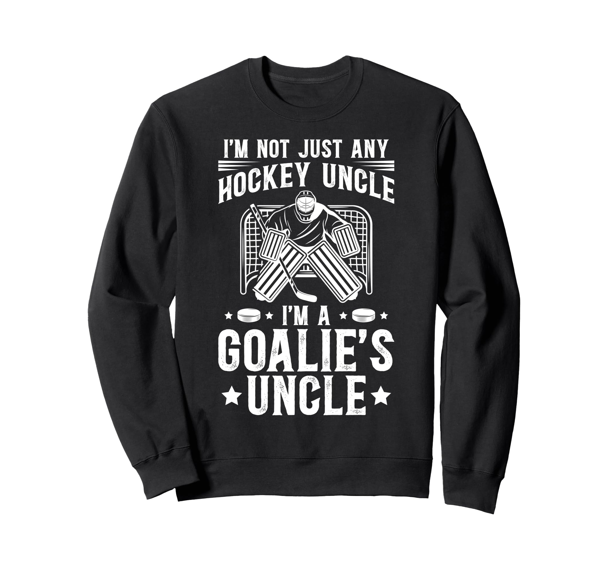 Im Hockey Goalie Uncle Ice Hockey Sweatshirt - Custom Art Print Unisex