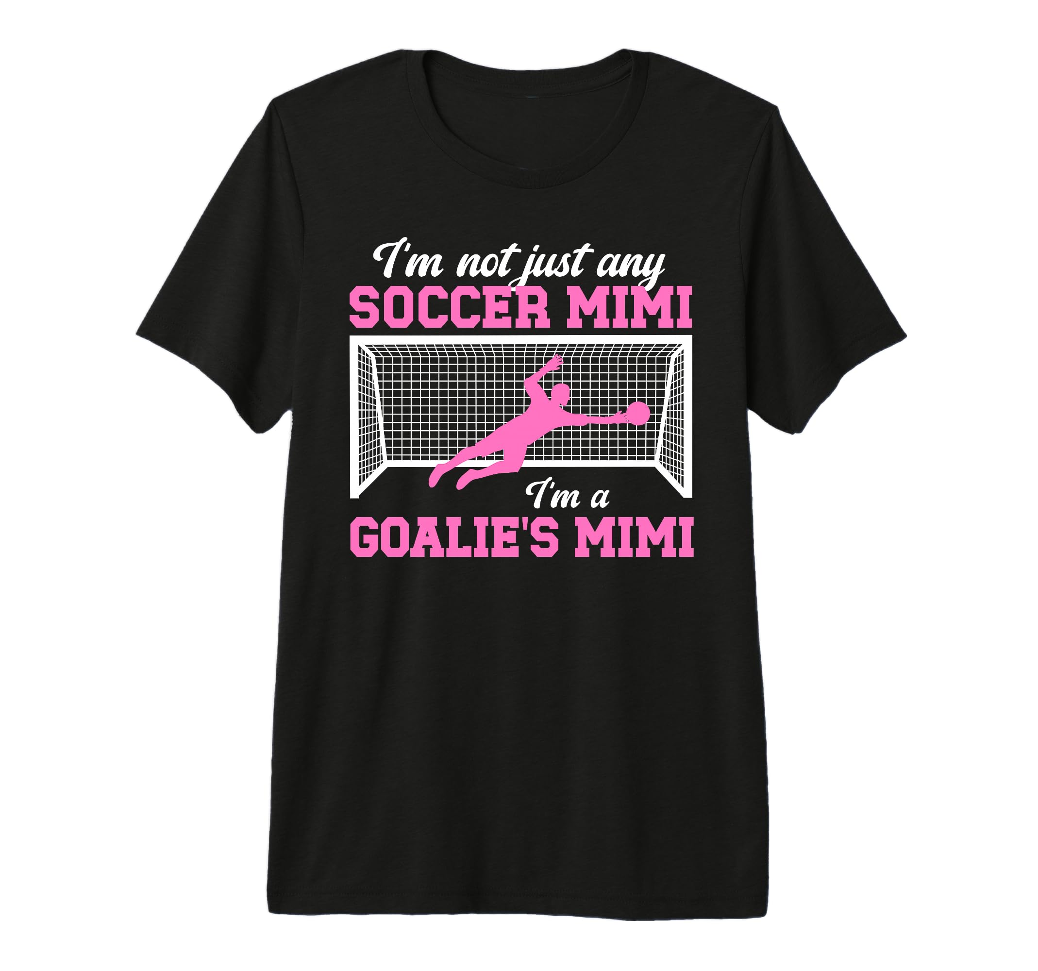 Im Soccer Goalie Mimi Soccer Keeper Mimi T-Shirt - Streetwear Style Unisex