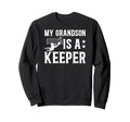 Soccer Keeper Grandpa Soccer Sweatshirt - Fun Novelty Design Men Women