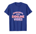 Sunscreen And Sideline Vibes Soccer T-Shirt - Casual Everyday Wear Unisex