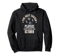 Best Soccer Players Are Born October Hoodie - Fun Novelty Design Men Women