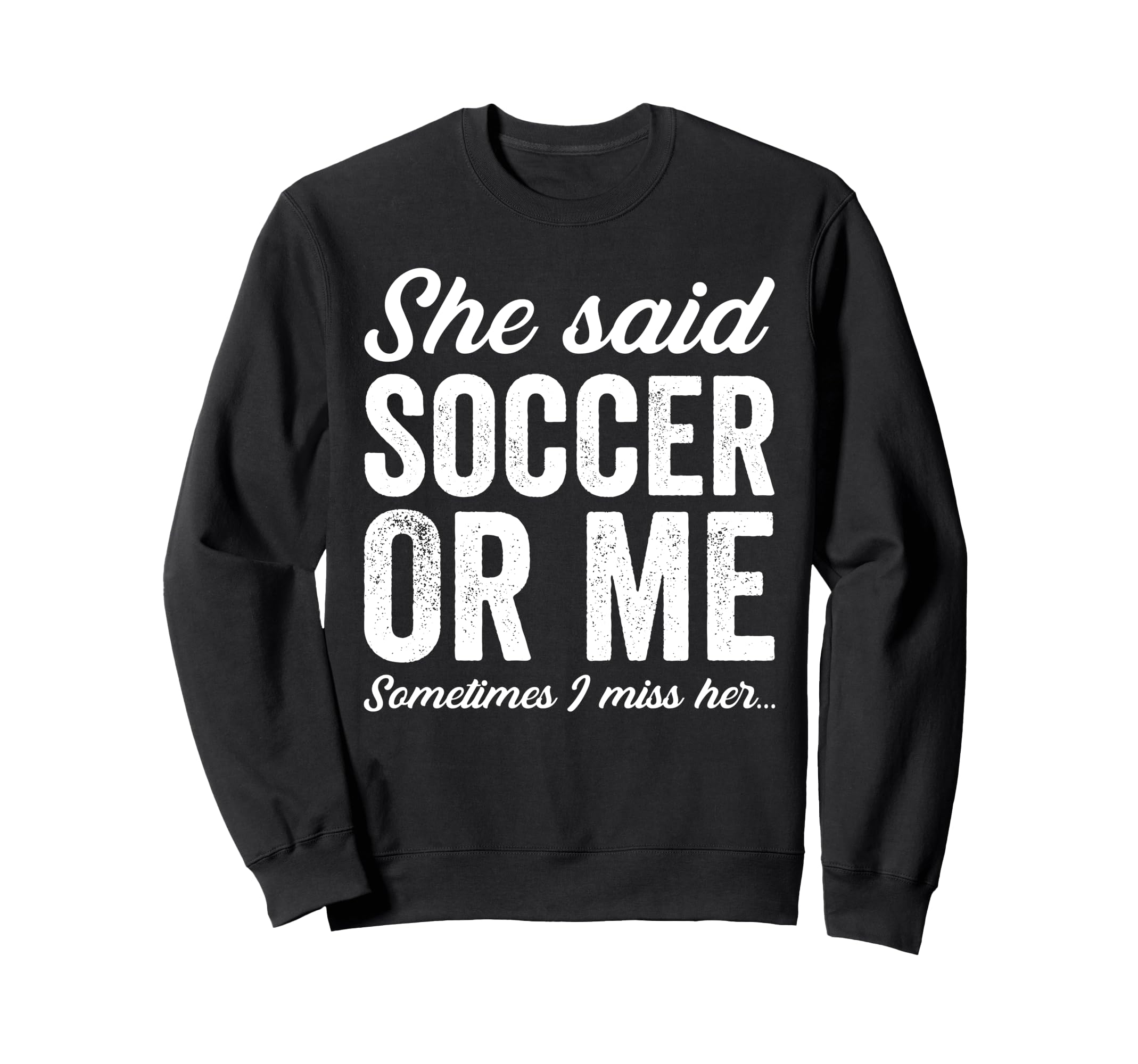 Funny Soccer Player Soccer Coach Sweatshirt - Unique Graphic Men Women