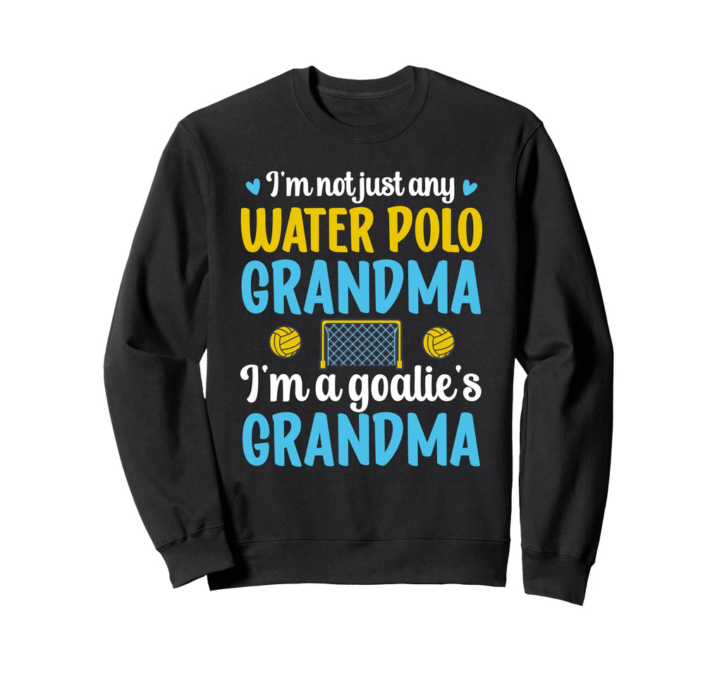 Im Water Polo Goalie Grandma Sweatshirt - Minimalist Print for Adults