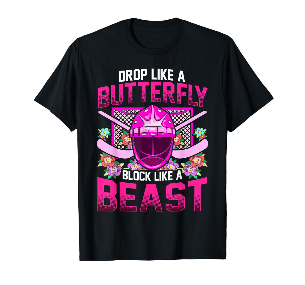 Ice Hockey Goalie Drop Like Butterfly T-Shirt - Novelty Apparel Unisex