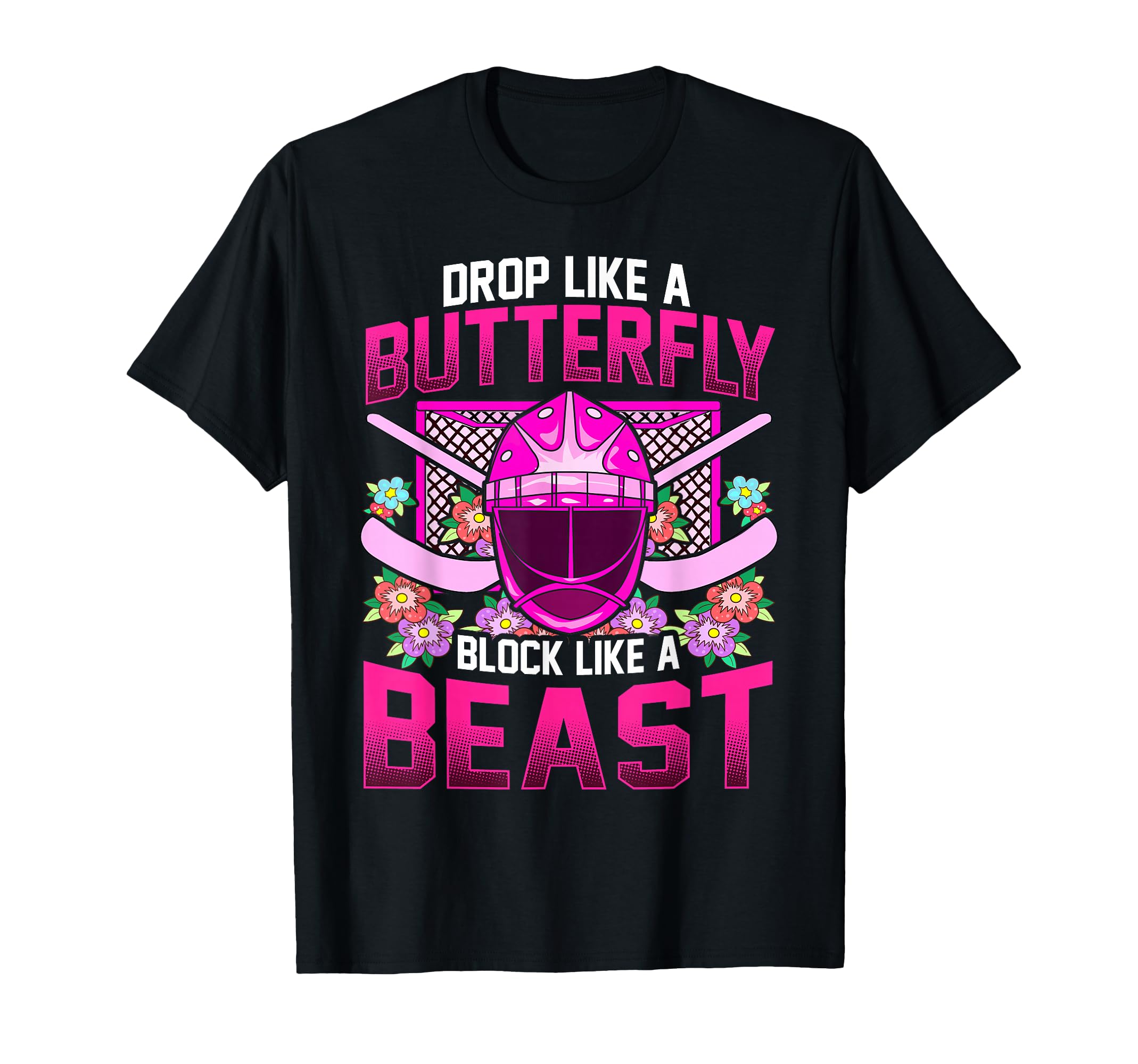 Ice Hockey Goalie Drop Like Butterfly T-Shirt - Novelty Apparel Unisex