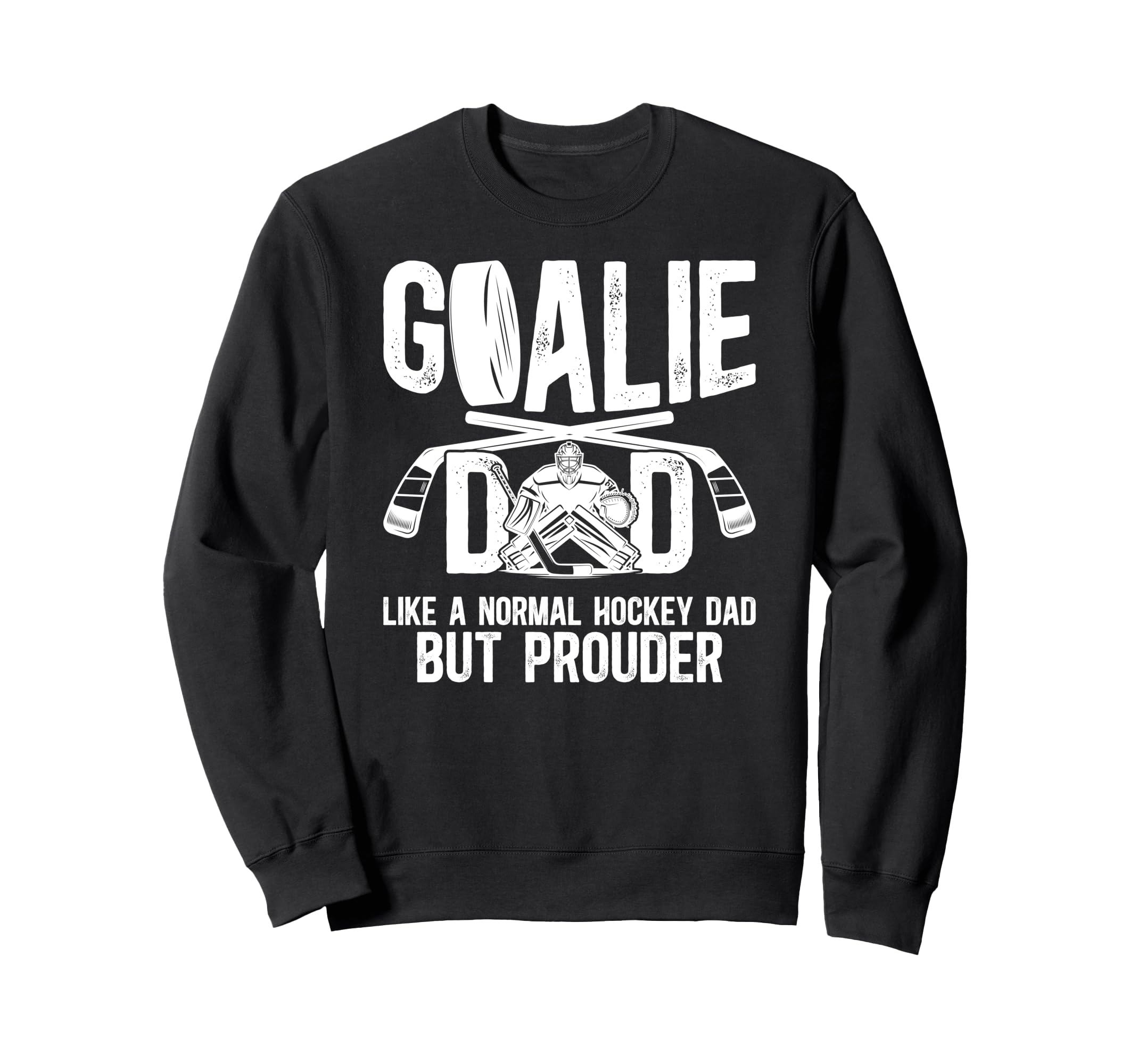 Hockey Goalie Dad Ice Hockey Sweatshirt - Fun Novelty Design for Adults