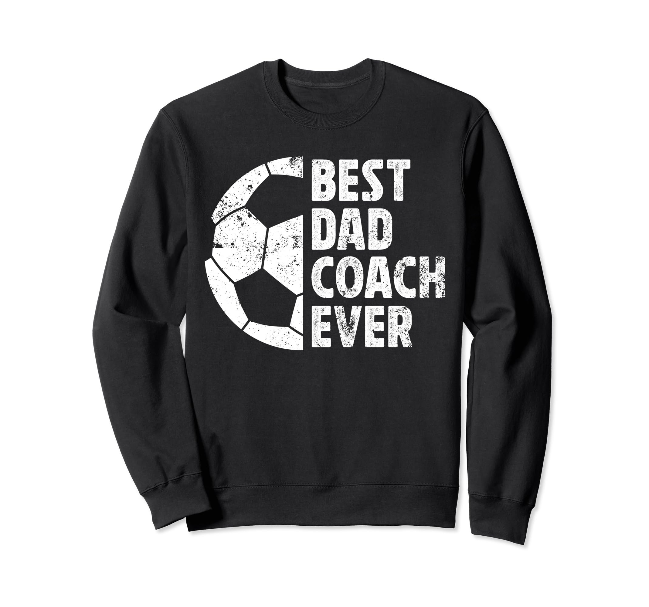 Best Dad Coach Ever Soccer Dad Sweatshirt - Graphic Print for Adults