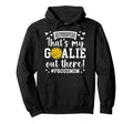 Thats My Water Polo Goalie Mother Hoodie - Casual Everyday Wear for Adults