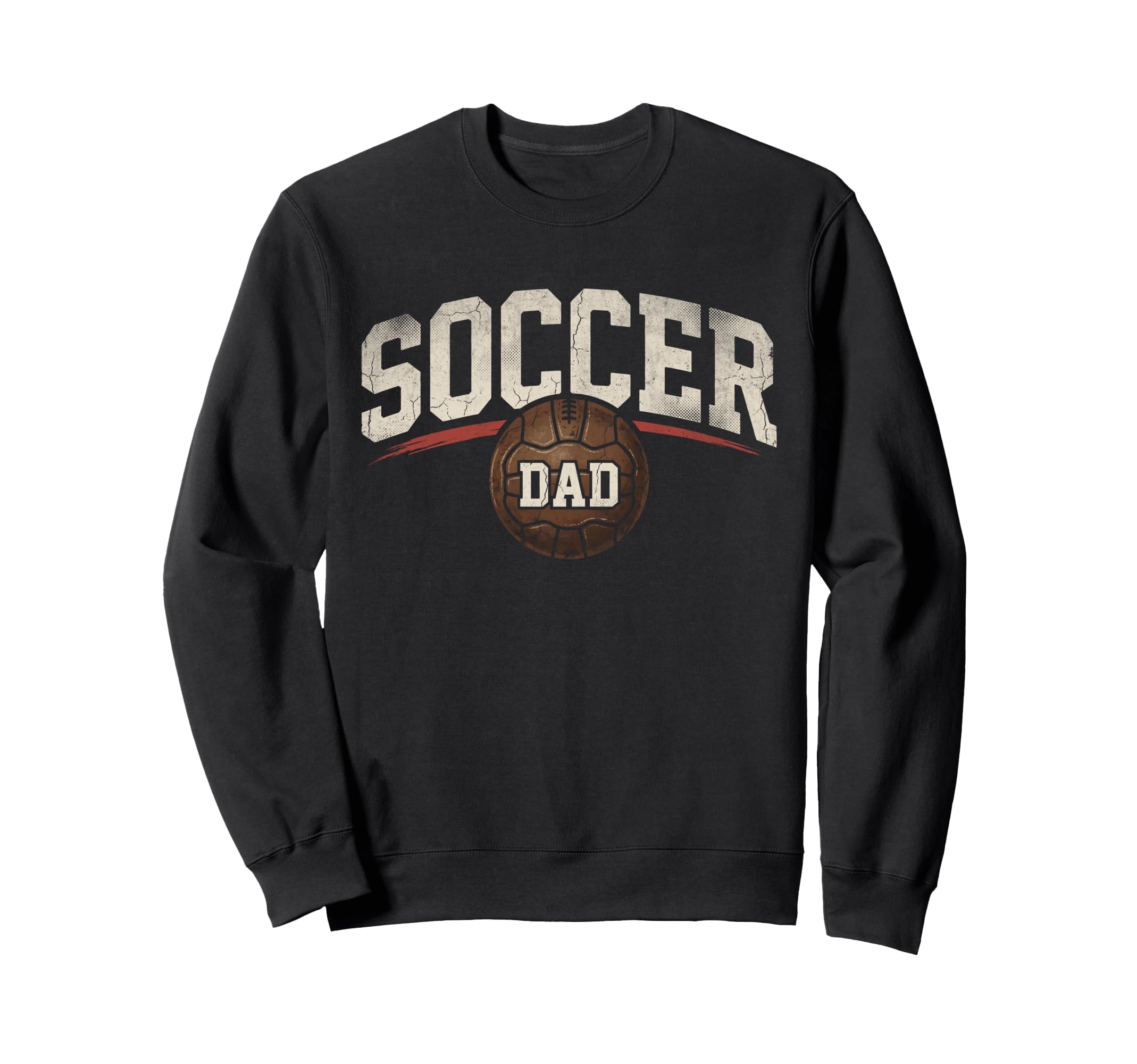 Soccer Dad Fathers Day Football Sweatshirt - Fun Novelty Design Men Women