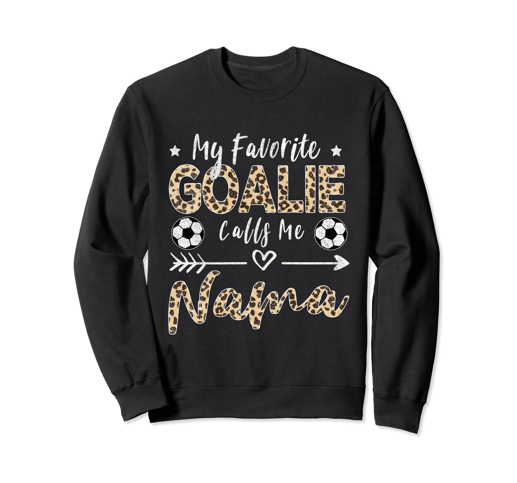My Favorite Goalie Calls Me Nama Sweatshirt - Fun Novelty Design Men Women