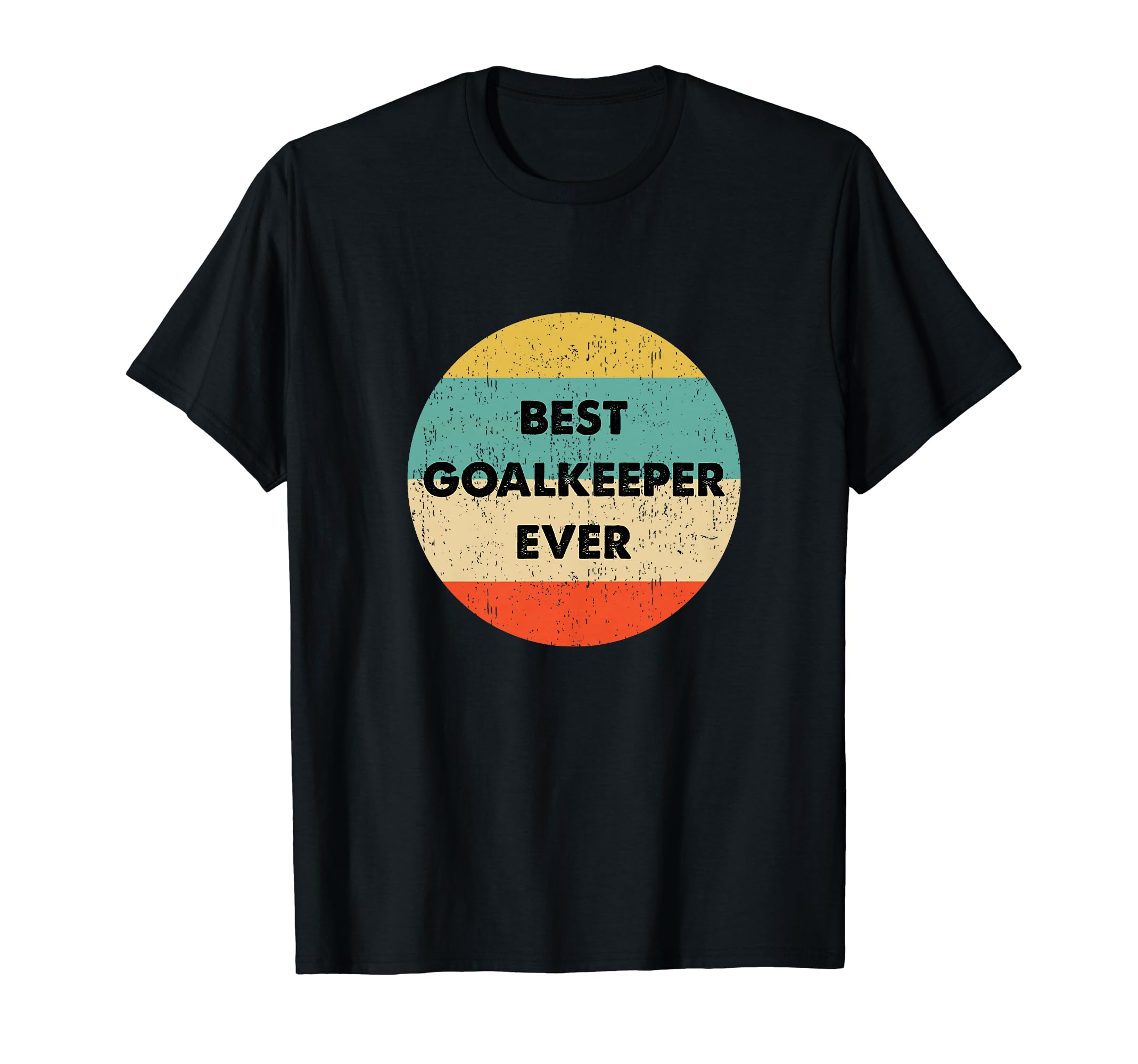 Goalkeeper Shirts Gifts T-Shirt - Fun Novelty Design for Adults