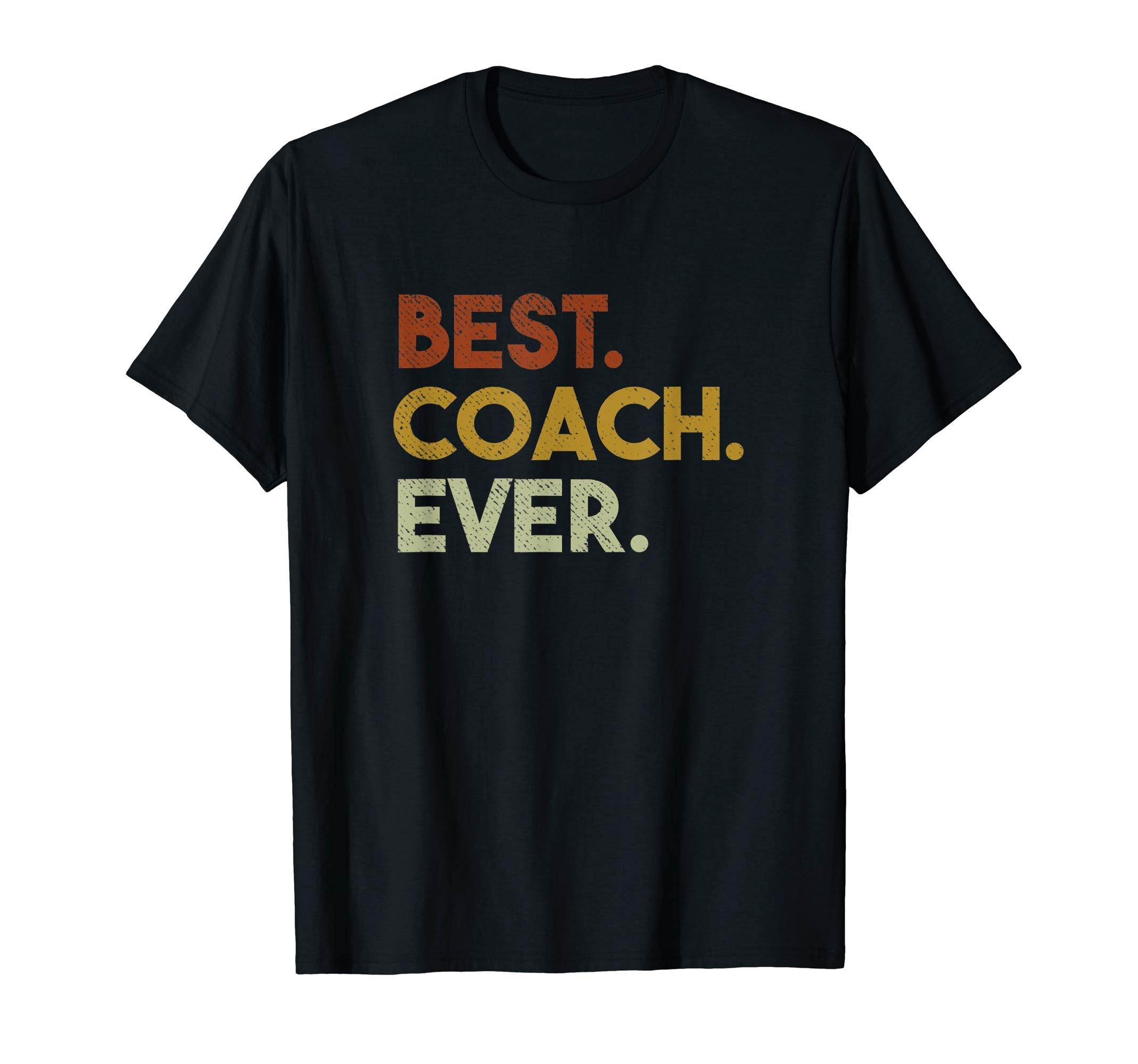 Mens Best Coach Ever Gift Sports Coach T-Shirt - Novelty Apparel Men Women