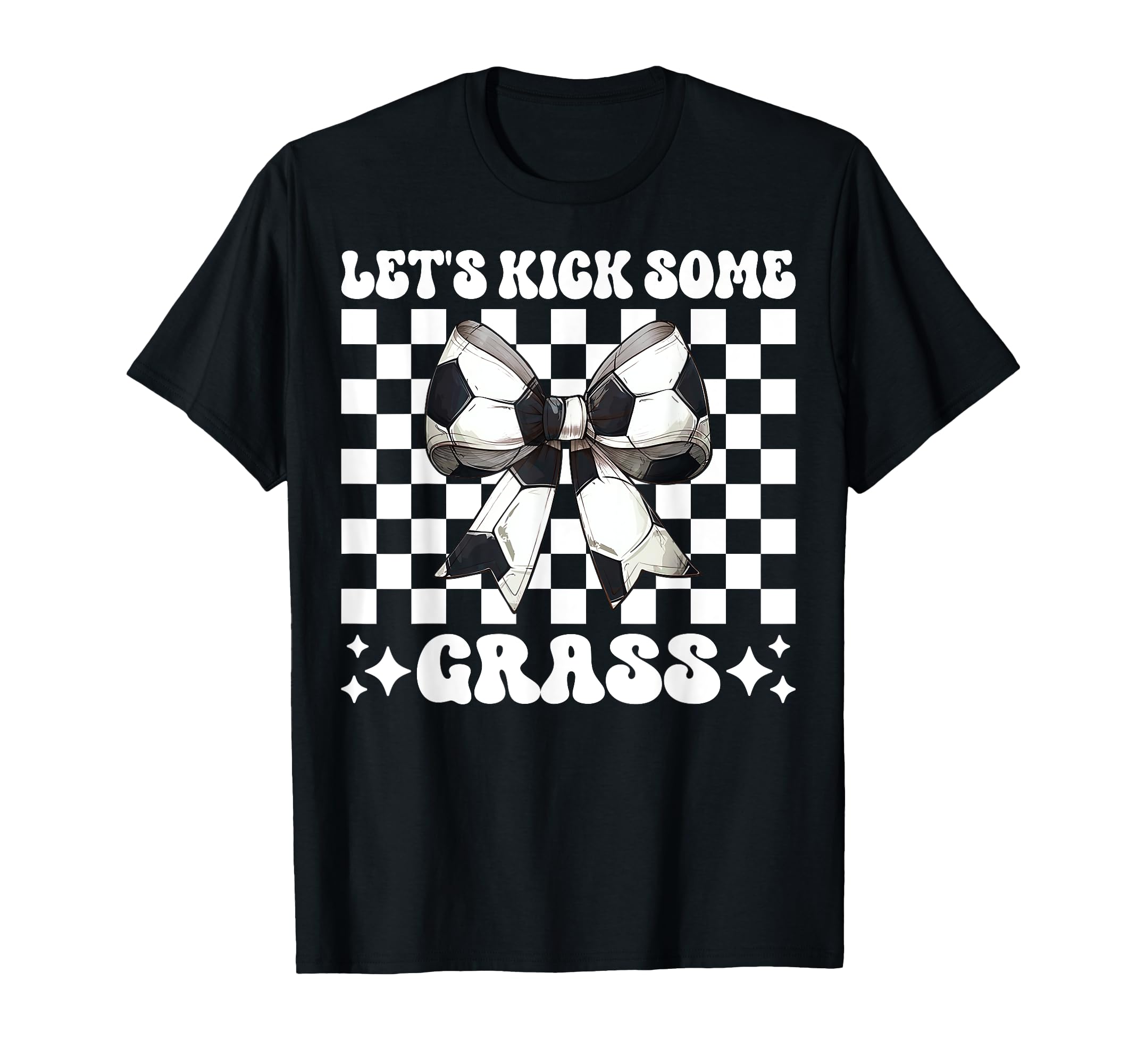 Lets Kick Some Grass Soccer Coquette Bow T-Shirt - Aesthetic Graphic Unisex