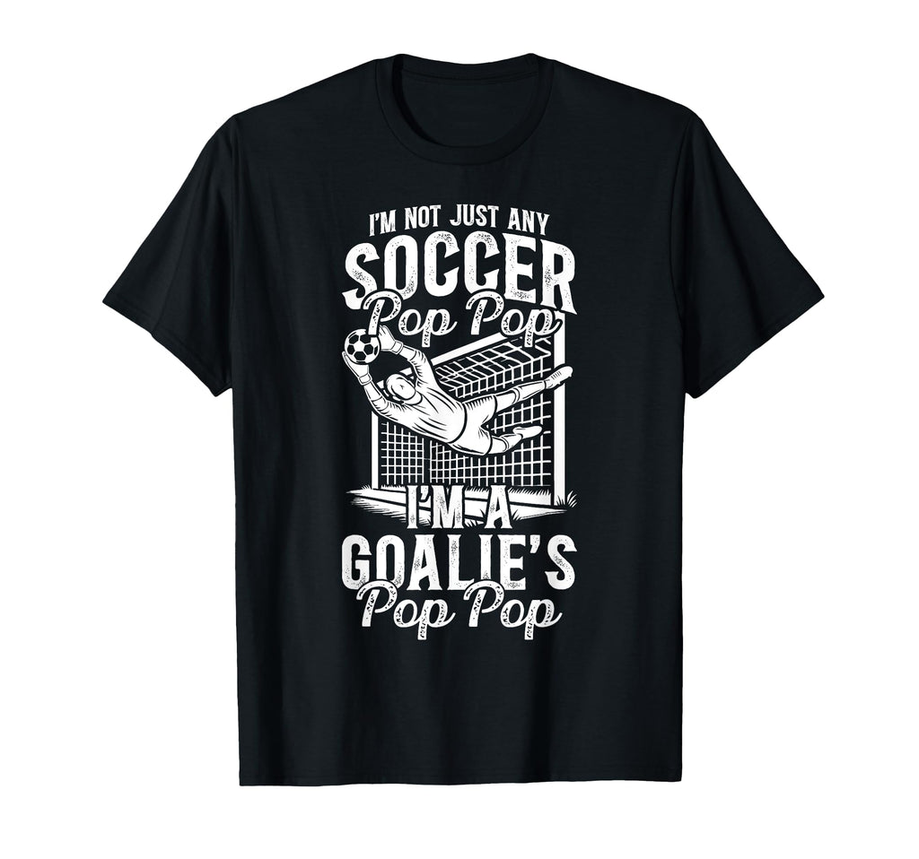 Im Soccer Goalie Pop Pop Soccer T-Shirt - Novelty Apparel Men Women