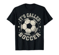 Usa Its Called Soccer Not Football T-Shirt - Unique Graphic Men Women