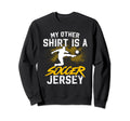 Unique Soccer Football Passion Sweatshirt - Casual Everyday Wear Unisex