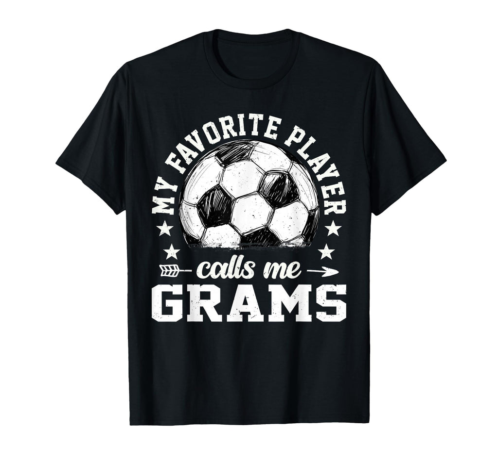Soccer Player My Favorite Player Calls T-Shirt - Novelty Apparel Men Women
