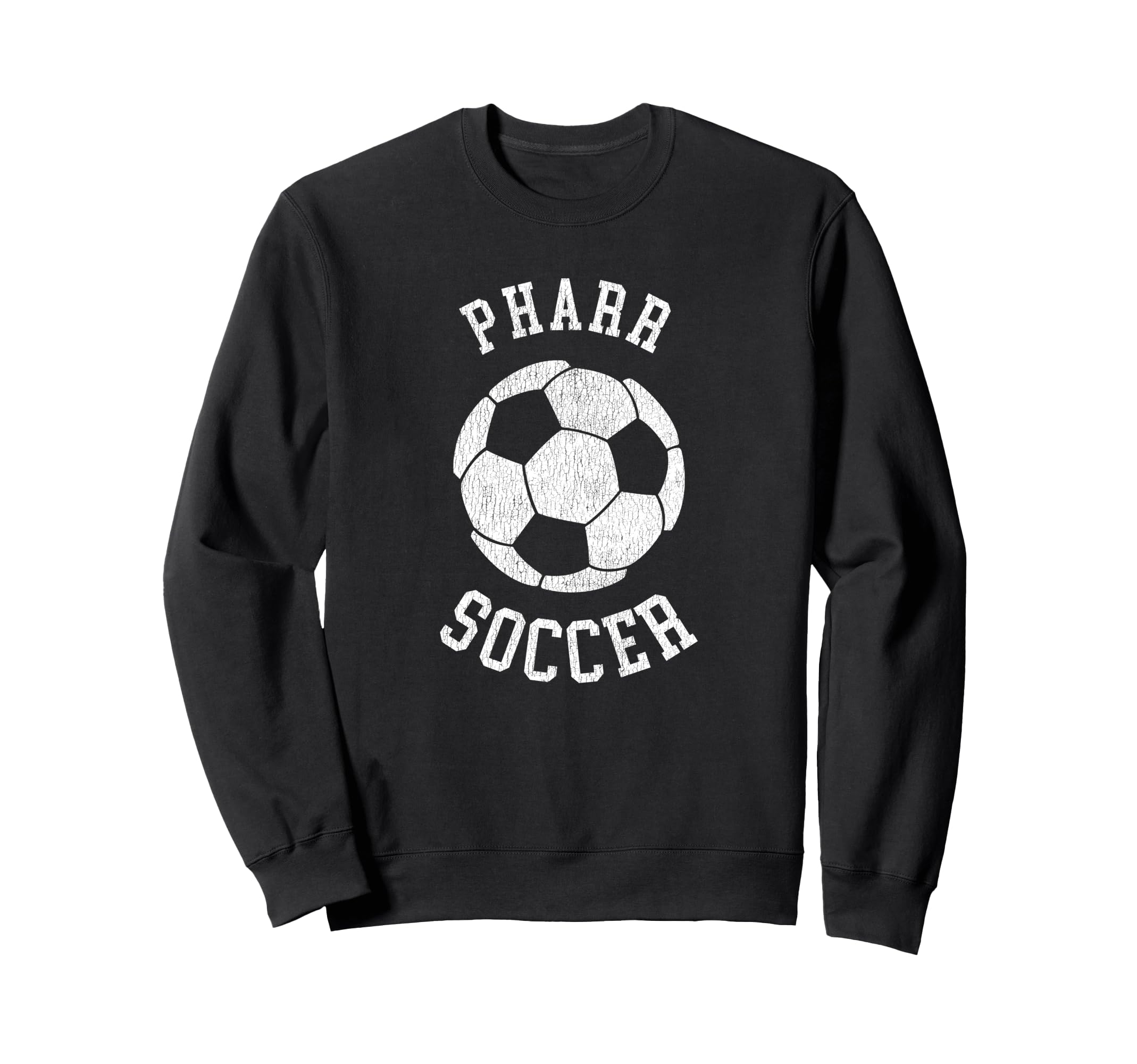 Pharr Soccer Distressed 90S Sweatshirt - Casual Everyday Wear Unisex