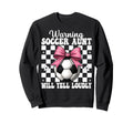 Warning Soccer Aunt Will Yell Loudly Sweatshirt - Unique Graphic Unisex
