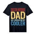 Mens Soccer Referee Dad Like Regular T-Shirt - Trendy Graphic Men Women