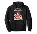 Just Who Loves Anime And Soccer Manga Lovers Hoodie - Trendy Graphic Unisex