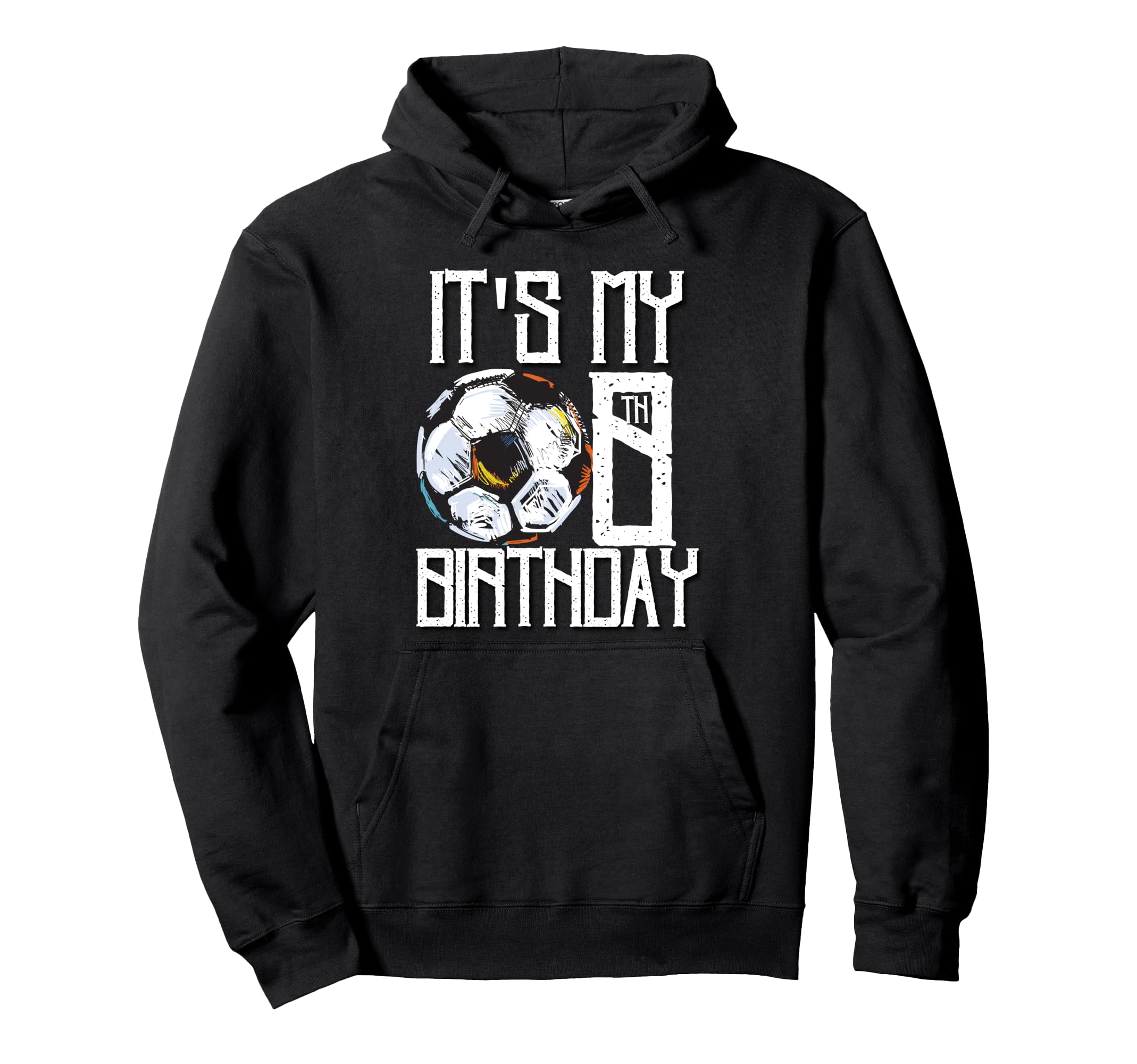 Its My 8Th Birthday Soccer Player 8Th Hoodie - Unique Graphic Men Women
