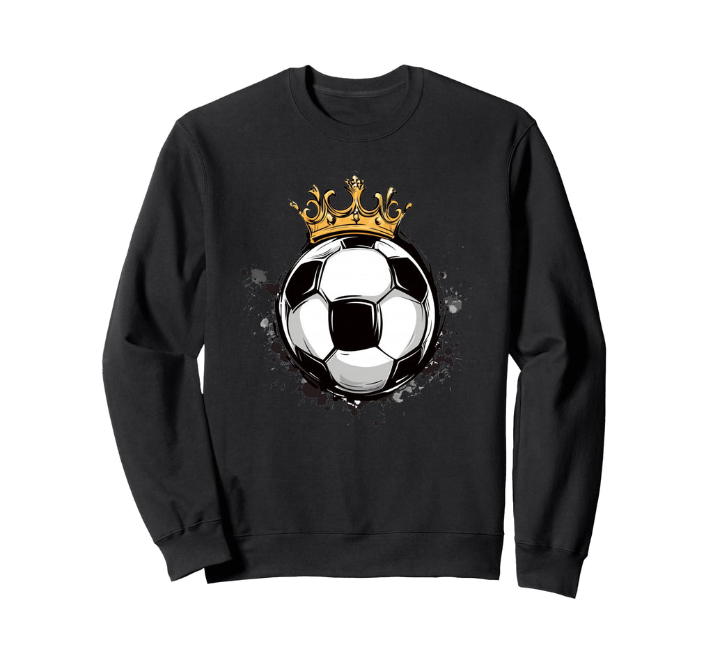 Soccer Royalty Crowned Ball And Sweatshirt - Fun Novelty Design Men Women