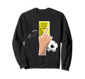 I Collect Yellow Cards Funny Sayings Sweatshirt - Trendy Graphic Unisex