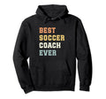 Best Soccer Coach Ever Fathers Hoodie - Casual Everyday Wear for Adults