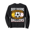 Busy Raising Ballers Softball Sweatshirt - Trendy Graphic for Adults
