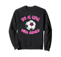 Be Goals Soccer Gift Teens Daughter Sweatshirt - Minimalist Print Unisex