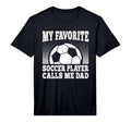 Mens My Favorite Soccer Player Calls Me T-Shirt - Trendy Graphic Men Women