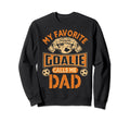 Soccer Father Fan My Favorite Sweatshirt - Aesthetic Graphic for Adults