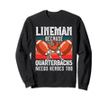 Lineman Funny Quarterbacks Player Coach Sweatshirt - Trendy Graphic Unisex