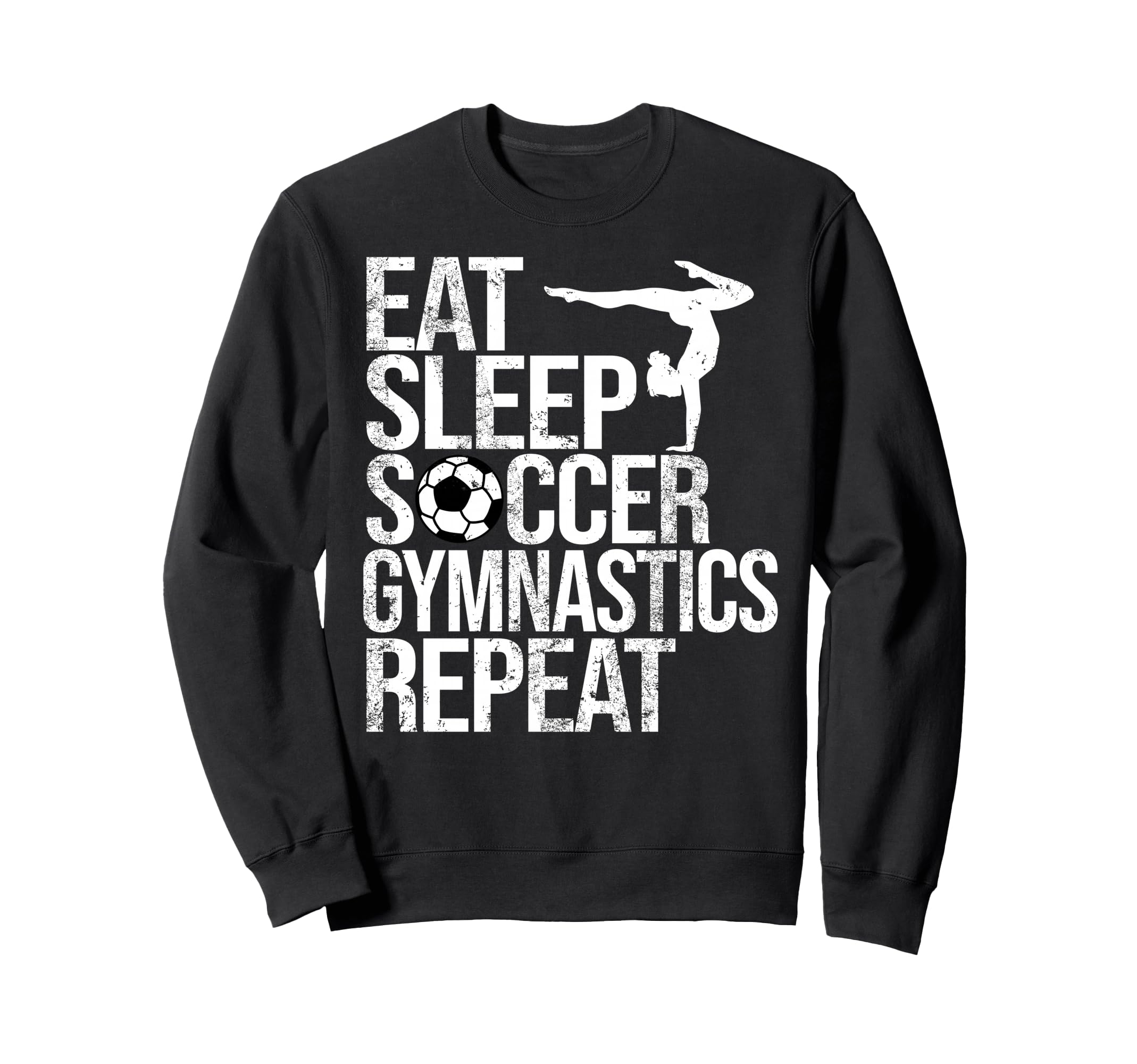 Eat Sleep Soccer Gymnastics Repeat Sweatshirt - Graphic Print Men Women