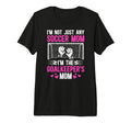 Im Soccer Goalkeeper Mom Soccer T-Shirt - Custom Art Print Men Women