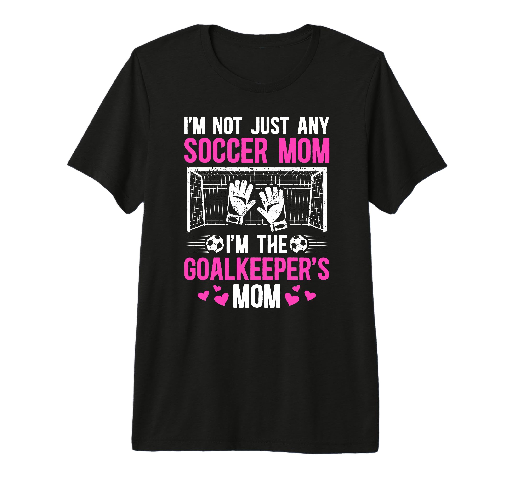 Im Soccer Goalkeeper Mom Soccer T-Shirt - Custom Art Print Men Women