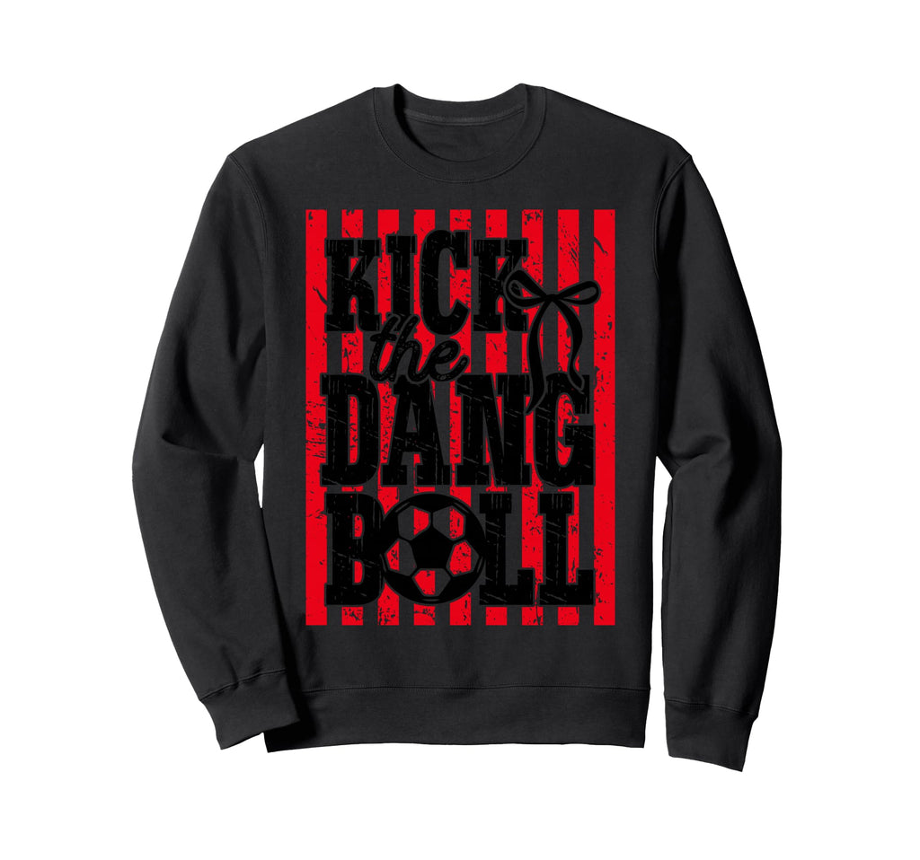 Kick Dang Ball Soccer Mom Coquette Sweatshirt - Trendy Graphic Unisex