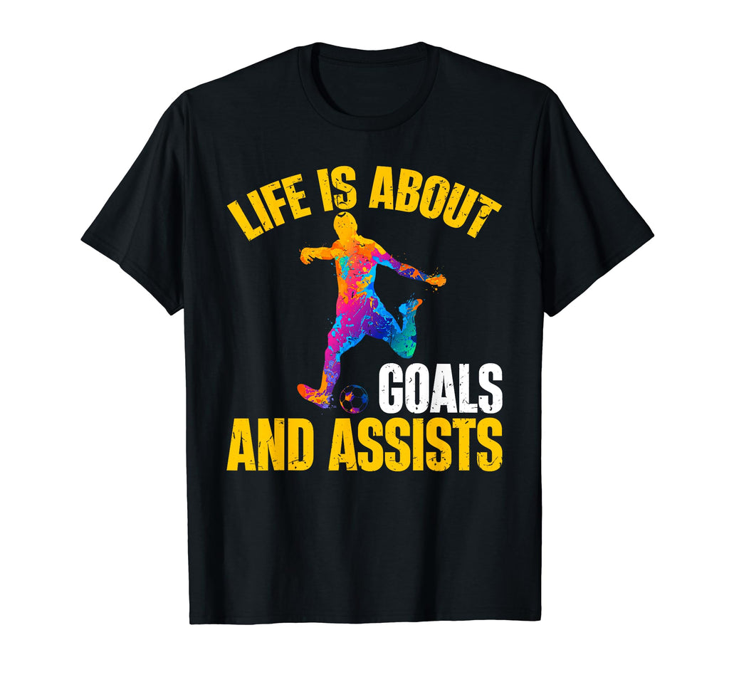 Soccer Funny Life Is About Goals And T-Shirt - Minimalist Print Unisex