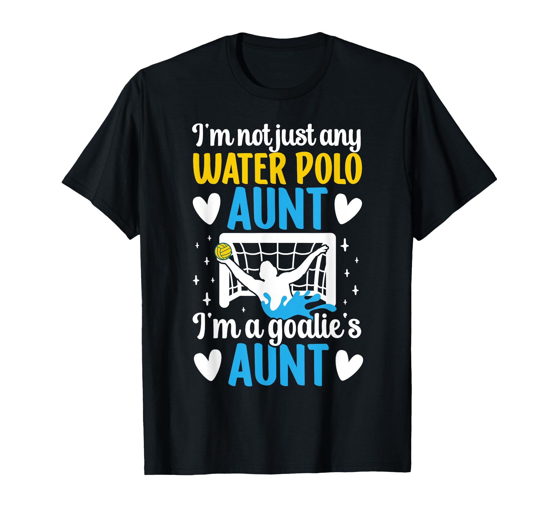 Im Water Polo Goalie Aunt Water Polo T-Shirt - Trendy Graphic Unisex
