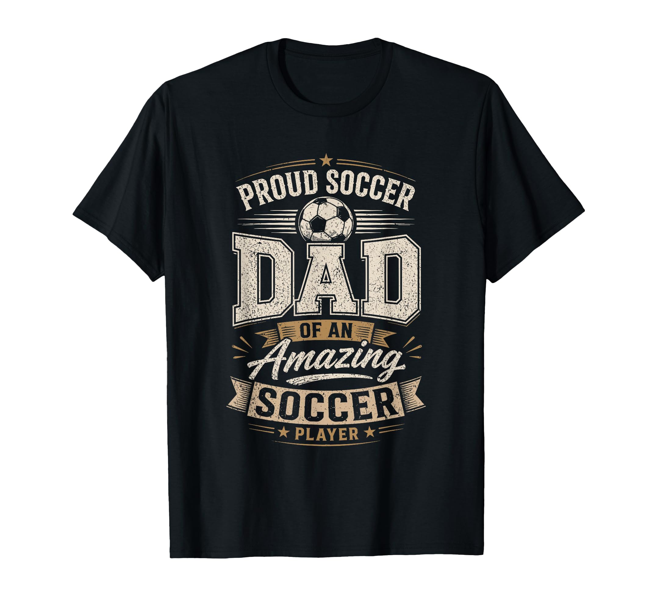 Proud Soccer Dad Amazing Soccer T-Shirt - Casual Everyday Wear Unisex