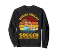 Weekend Forecast Soccer No Chance Sweatshirt - Graphic Print Unisex