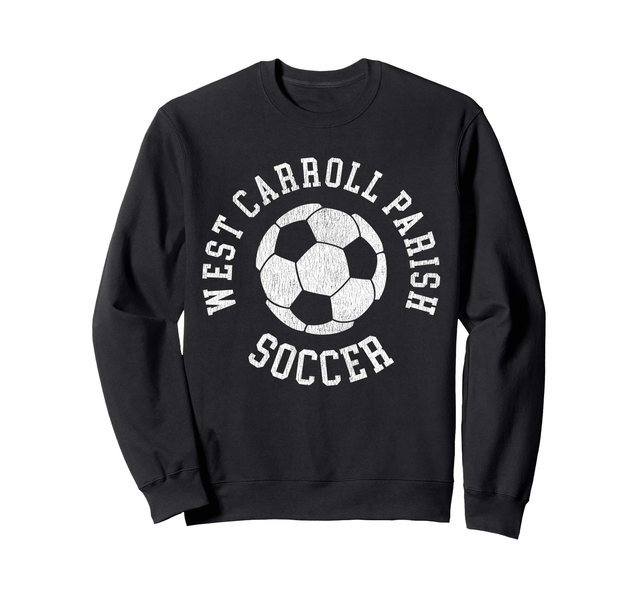 West Carroll Parish Soccer Distressed Sweatshirt - Custom Art Print Unisex