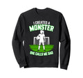 I Created Monster She Calls Sweatshirt - Casual Everyday Wear for Adults