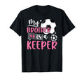 Proud Soccer Keeper Sister Soccer T-Shirt - Novelty Apparel Men Women