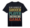 Mens My Favorite Soccer Player Calls Me T-Shirt - Streetwear Style Unisex